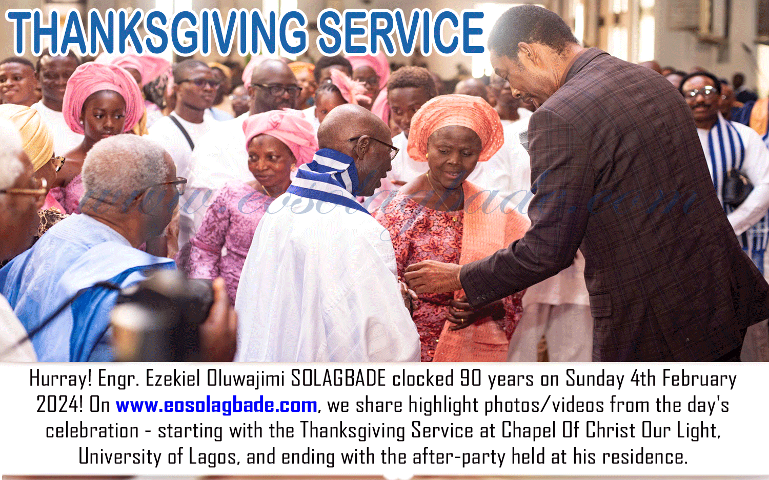 Thanksgiving Service at UNILAG Chapel of Christ [Engr. Oluwajimi SOLAGBADE at 90: Sun 4th Feb 2024]